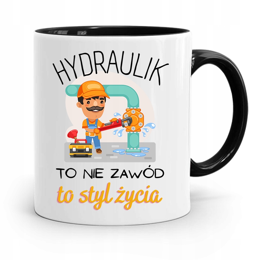 Kubek Czarny Prezent Dla Hydraulika To Styl Życia Z Nadrukiem Ze Zdjęciem