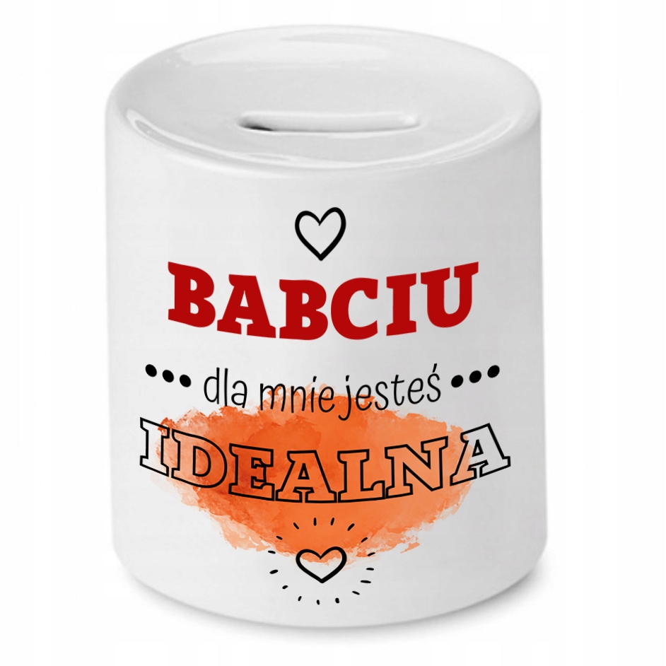 Skarbonka Dla Babci Babciu Dla Mnie Jesteś Idealna Z Nadrukiem Ze Zdjęciem