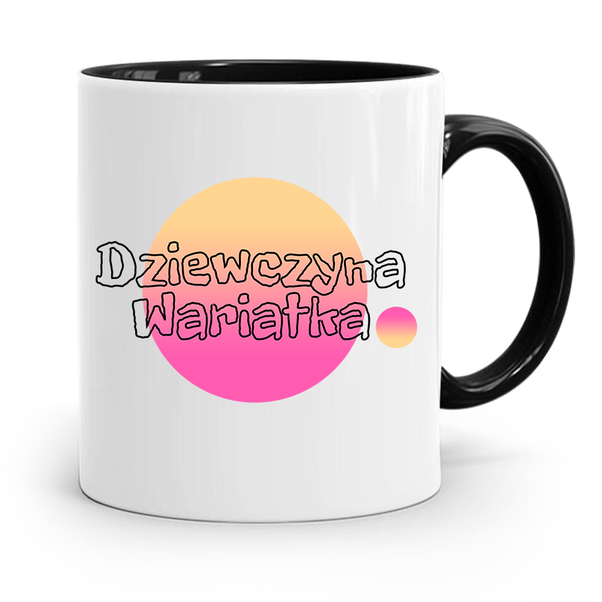 Kubek Czarny Dla Dziewczyny Dziewczyna Wariatka Z Nadrukiem Ze Zdjęciem