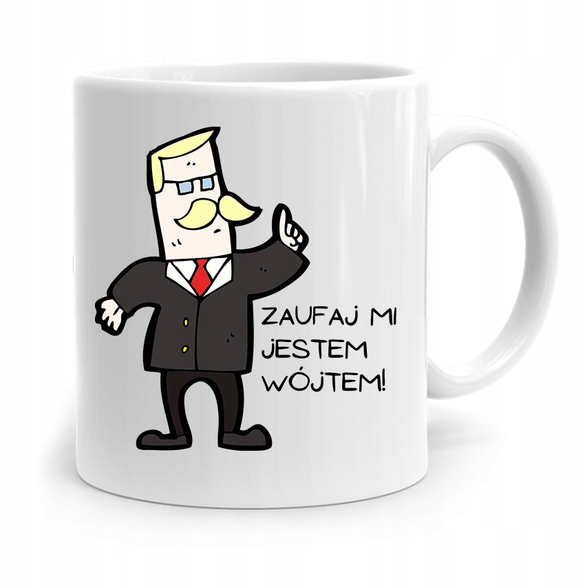 Dla Wójta Kubek Na Prezent Zaufaj Mi Jestem Wójtem Z Nadrukiem Ze Zdjęciem