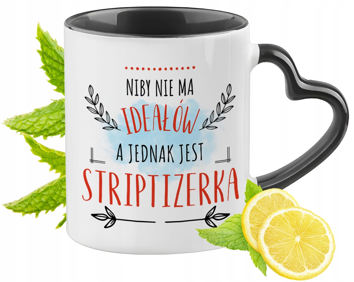 Dla Striptizerki Kubek Czarny Z Uszkiem W Kształcie Serca Na Prezent