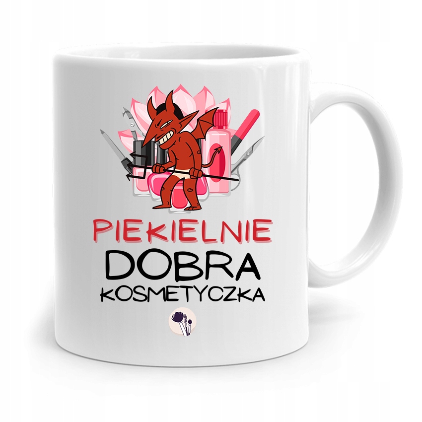 Kubek Prezent Dla Kosmetyczki Piekielnie Dobra Z Nadrukiem Ze Zdjęciem