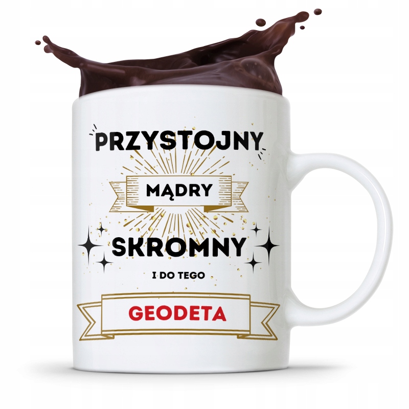Kubek Prezent Dla Geodety Przystojny I Skromny Z Nadrukiem Ze Zdjęciem
