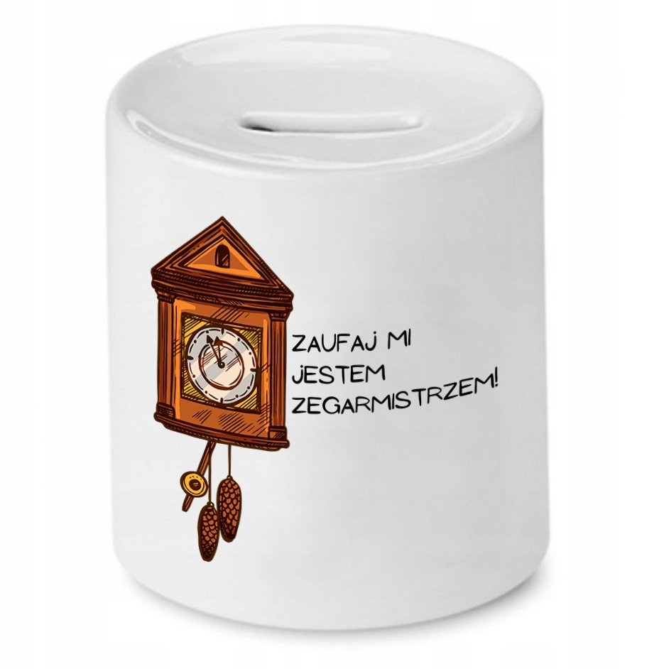 Skarbonka Dla Zegarmistrza Zaufaj Mi Jestem Z Nadrukiem Ze Zdjęciem