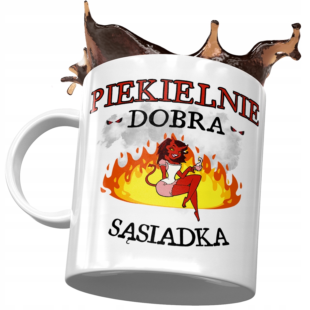 Kubek Dla Sąsiadki Piekielnie Dobra Niania Prezent Z Nadrukiem Ze Zdjęciem