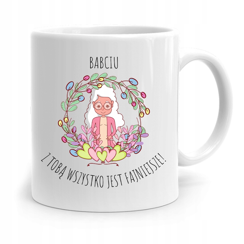 Kubek Babci Na Urodziny Wszystko Jest Fajniejsze Z Nadrukiem Ze Zdjęciem