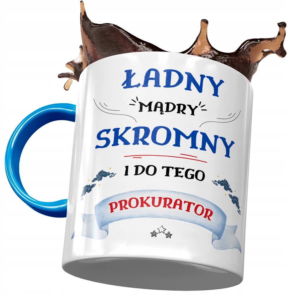 Kubek Błękitny Dla Prokuratora Ładny Mądry Skromny Z Nadrukiem Ze Zdjęciem