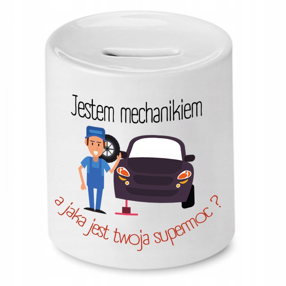 Skarbonka Prezent Dla Mechanika Jestem Mechanikiem Z Nadrukiem Ze Zdjęciem