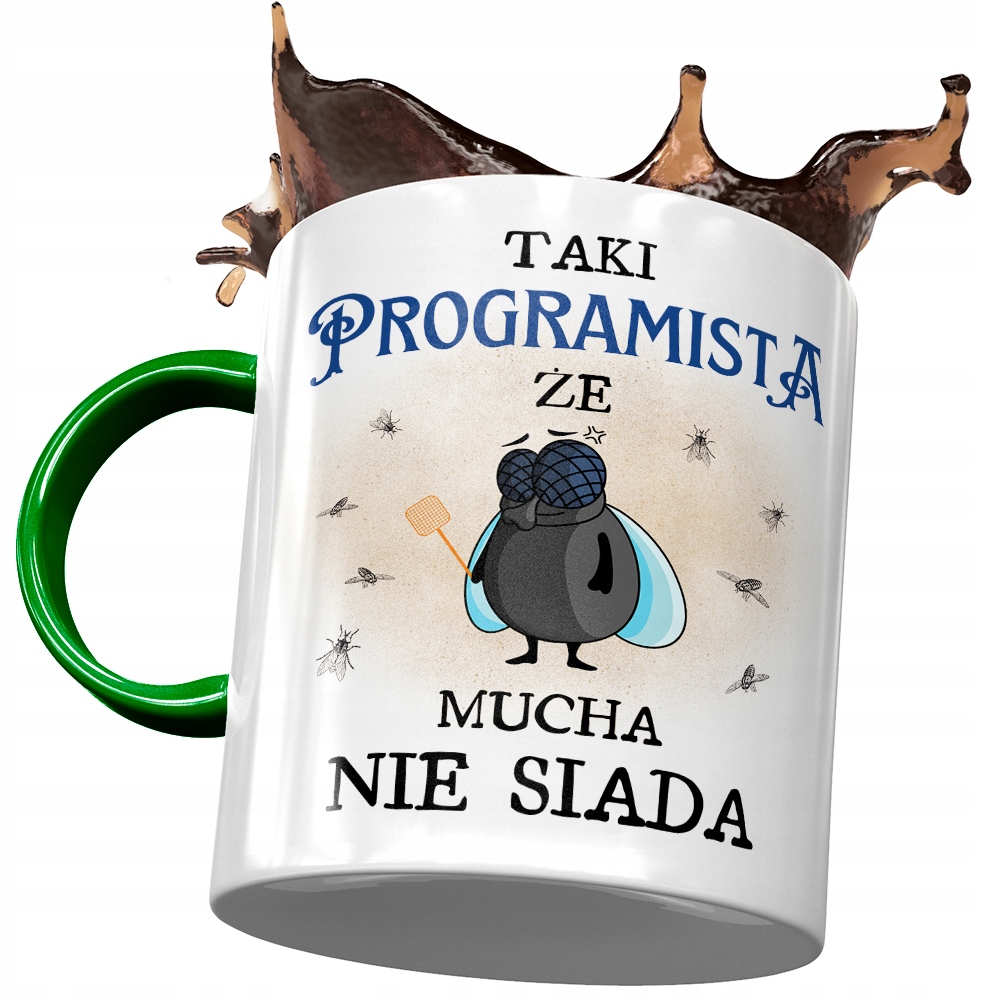 Kubek Dla Programisty Zielony Mucha Nie Siada Z Nadrukiem Ze Zdjęciem