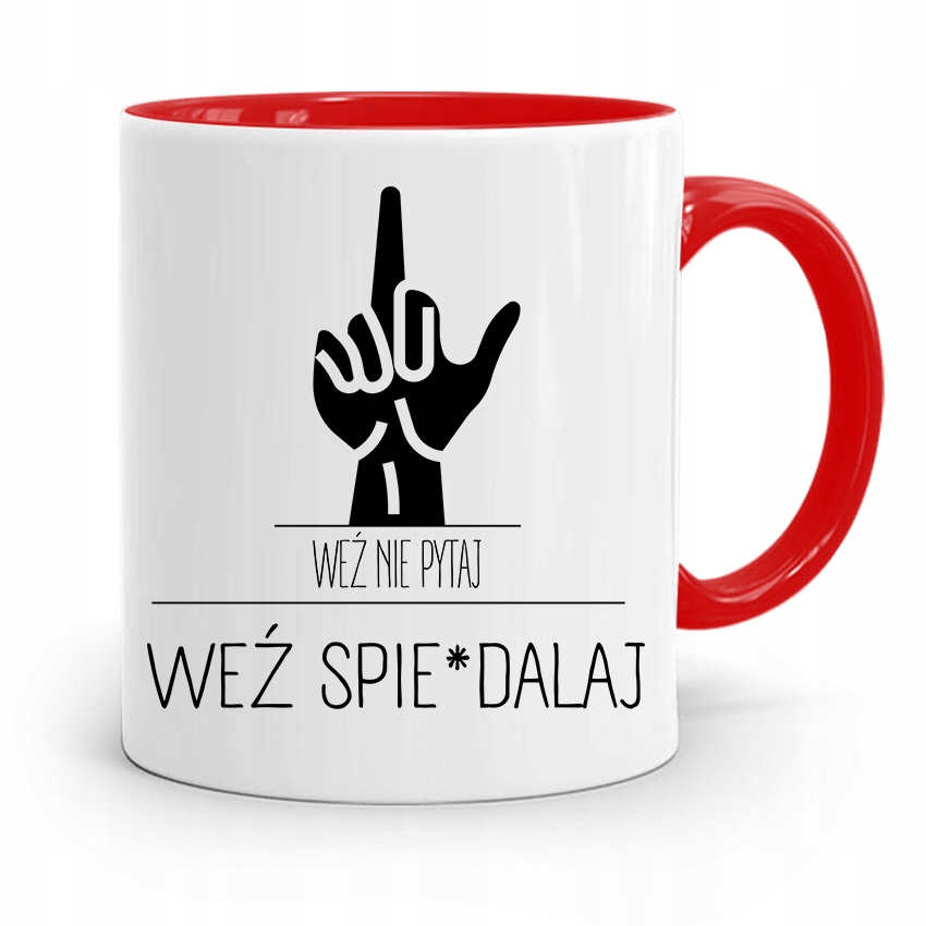 Kubek Czerwony Śmieszny Zabawny Weź Nie Pytaj Z Nadrukiem Ze Zdjęciem