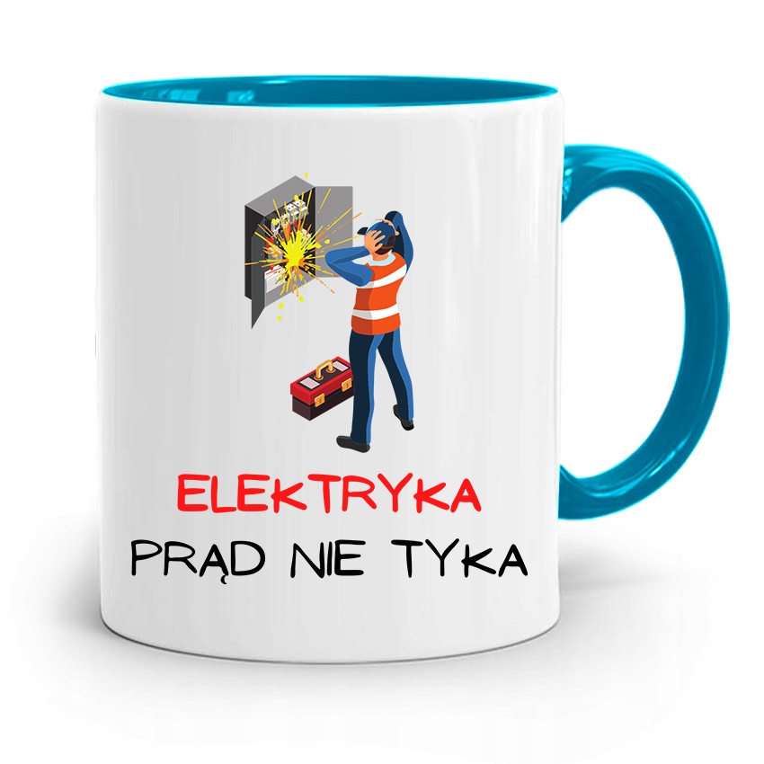 Kubek Błękitny Prezent Dla Elektryka Prąd Nie Tyka Z Nadrukiem Ze Zdjęciem