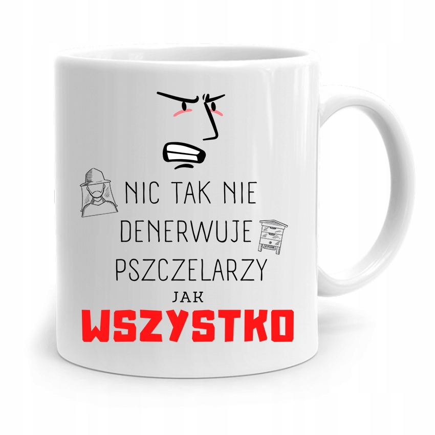 Kubek Prezent Dla Pszczelarza Wszystko Denerwuje Z Nadrukiem Ze Zdjęciem