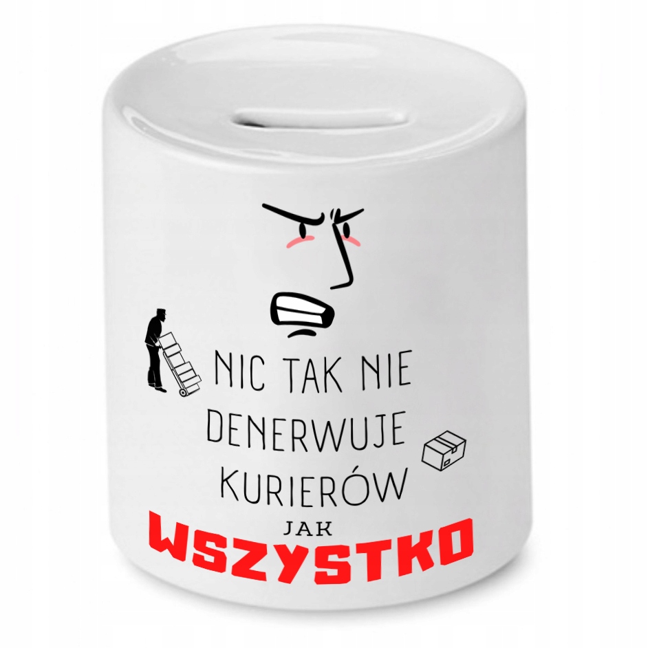 Skarbonka Dla Kuriera Nic Tak Nie Denerwuje Z Nadrukiem Ze Zdjęciem