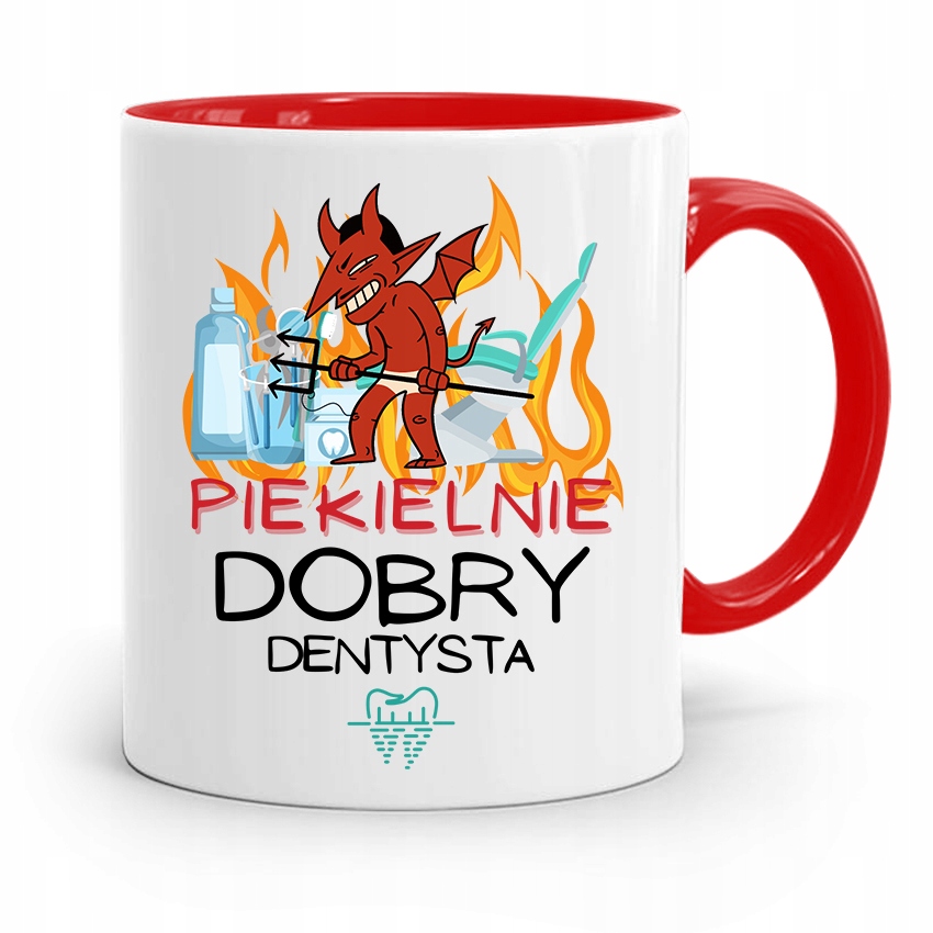 Kubek Czerwony Prezent Dentysty Piekielnie Dobry Z Nadrukiem Ze Zdjęciem