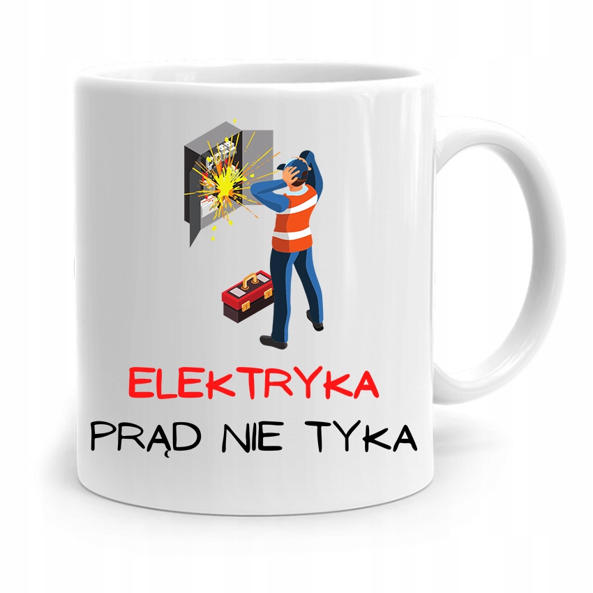 Kubek Prezent Dla Elektryka Prąd Nie Tyka Z Nadrukiem Ze Zdjęciem