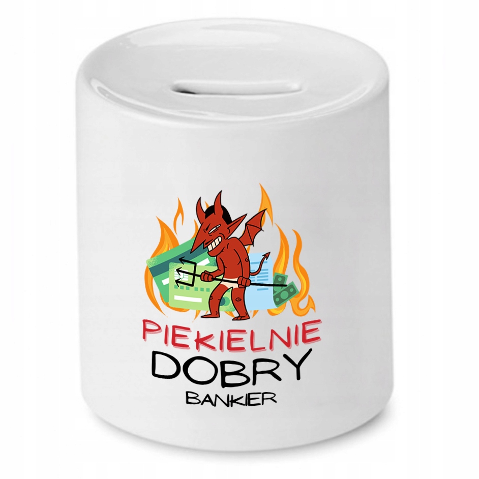 Dla Bankiera Prezent Skarbonka Piekielnie Dobry Z Nadrukiem Ze Zdjęciem