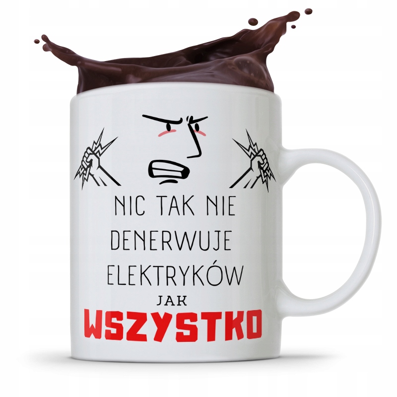 Kubek Prezent Dla Elektryka Wszystko Denerwuje Z Nadrukiem Ze Zdjęciem