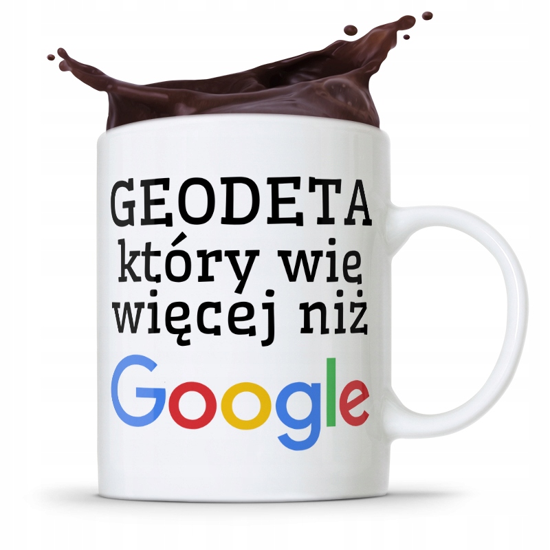 Kubek Prezent Dla Geodety Wie Więcej Niż Google Z Nadrukiem Ze Zdjęciem
