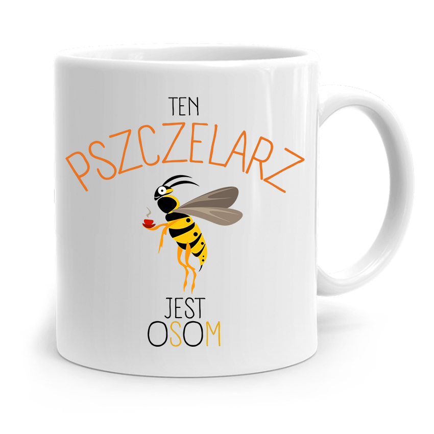 Kubek Prezent Pszczelarza Ten Pszczelarz Jest Osom Z Nadrukiem Ze Zdjęciem