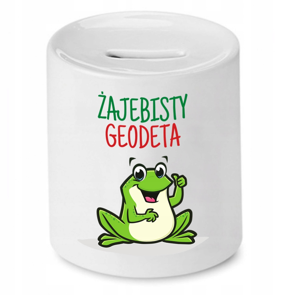 Skarbonka Dla Geodety Żajebisty Geodeta Prezent Z Nadrukiem Ze Zdjęciem