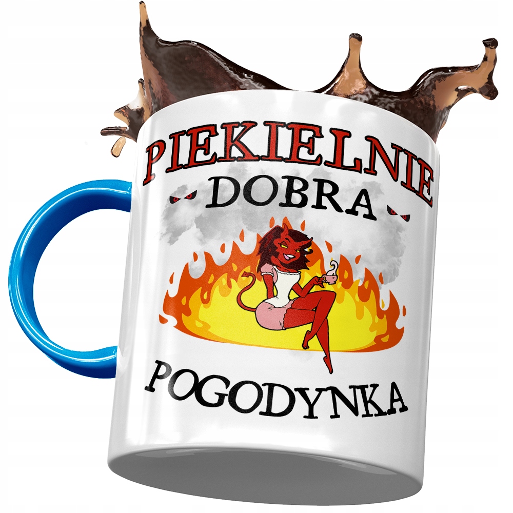 Kubek Błękitny Dla Pogodynki Piekielnie Dobra Z Nadrukiem Ze Zdjęciem
