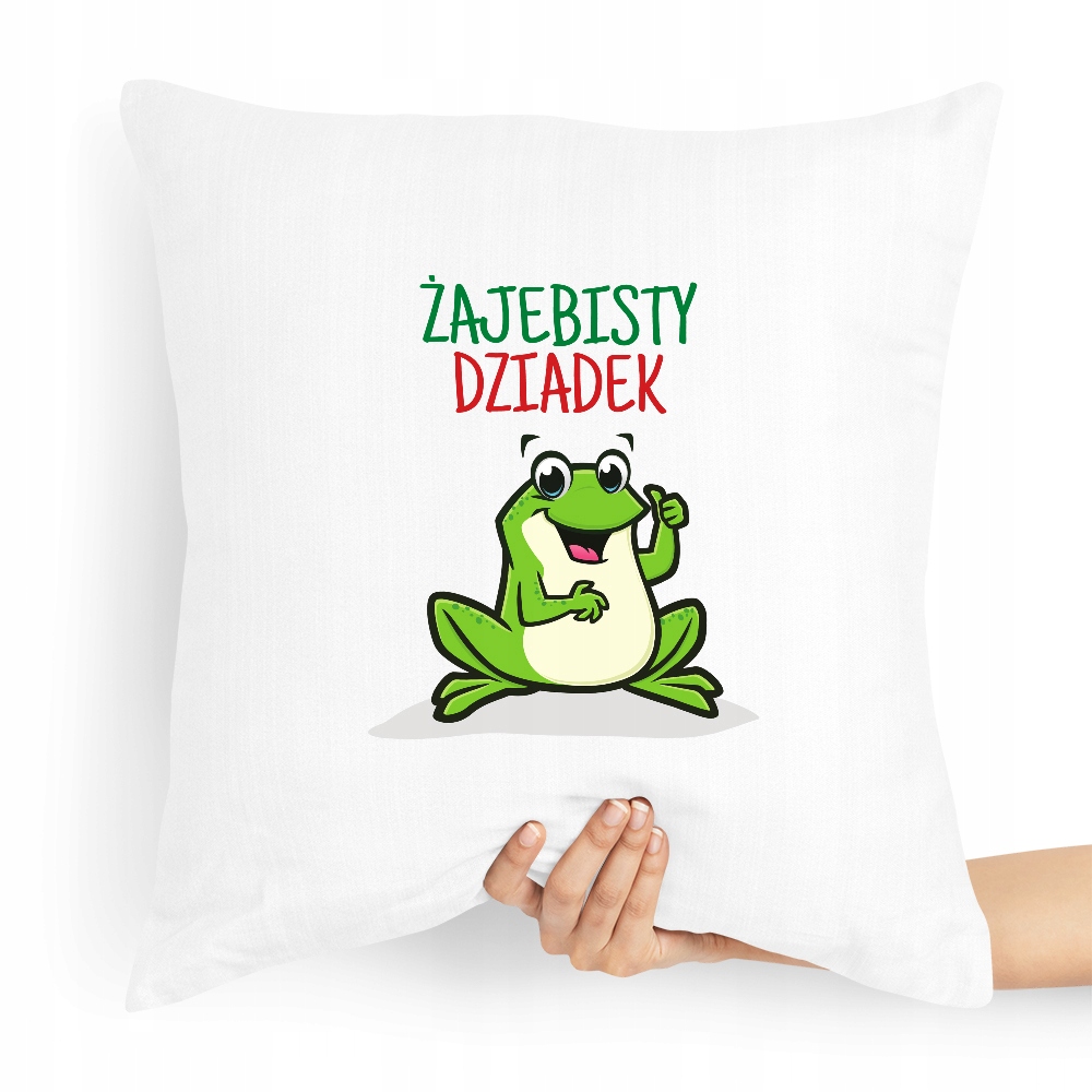 Poduszka Na Dzień Dziadka Żajebisty Dziadek Z Nadrukiem Ze Zdjęciem
