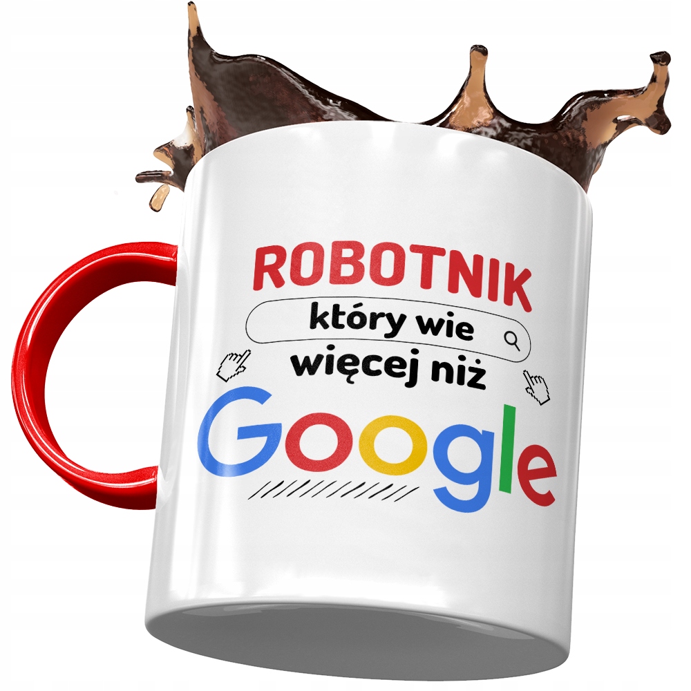 Kubek Czerwony Dla Robotnika Wie Więcej Niż Google Z Nadrukiem Ze Zdjęciem
