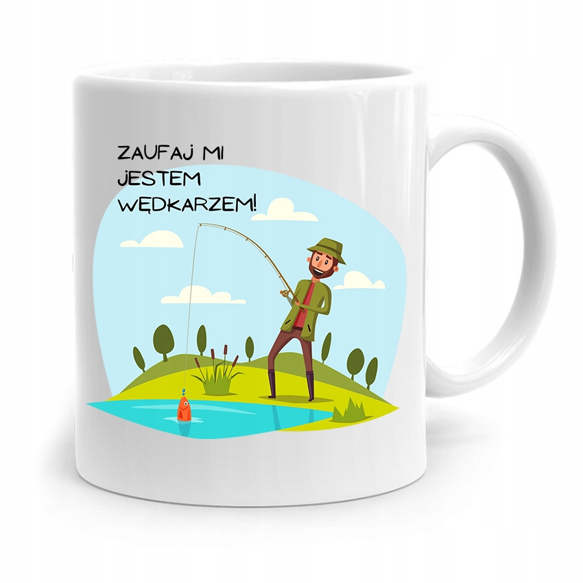 Kubek Prezent Wędkarza Zaufaj Mi Jestem Wędkarzem Z Nadrukiem Ze Zdjęciem
