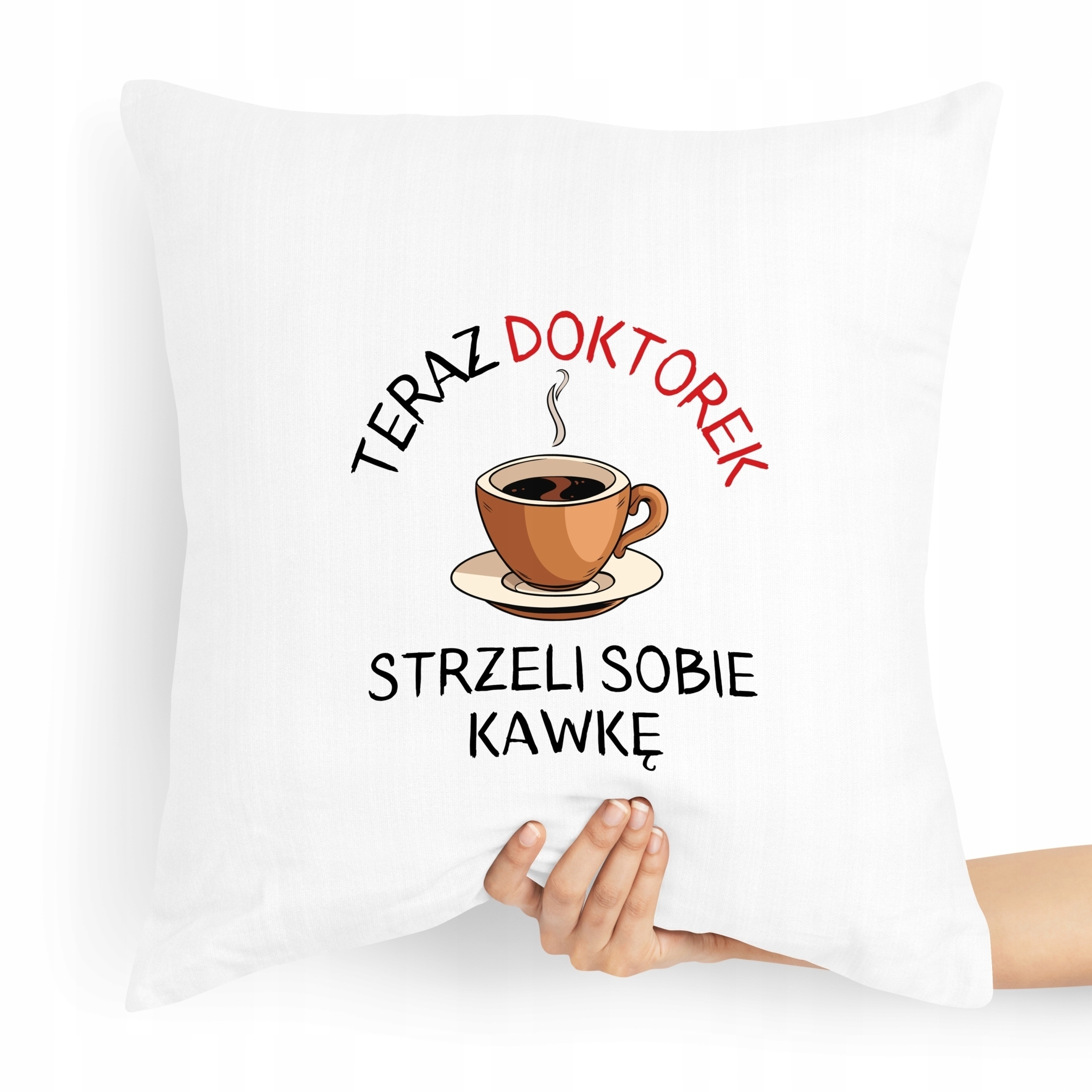 Poduszka Prezent Dla Doktora Strzeli Sobie Kawkę Z Nadrukiem Ze Zdjęciem