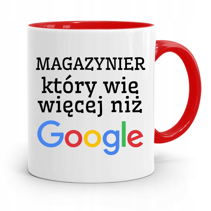 Kubek Czerwony Dla Magazyniera Wie Więcej Niż Z Nadrukiem Ze Zdjęciem