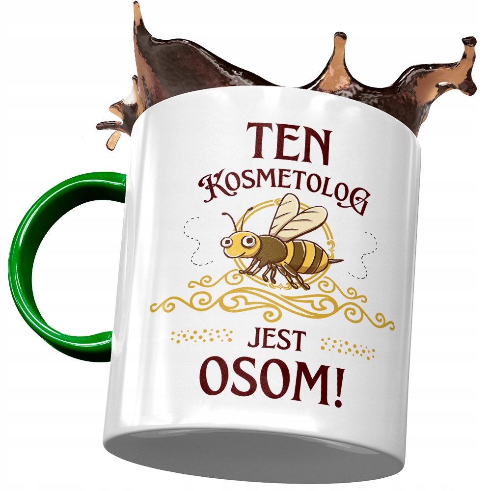 Kubek Zielony Dla Kosmetologa Kosmetolog Jest Osom Z Nadrukiem Ze Zdjęciem