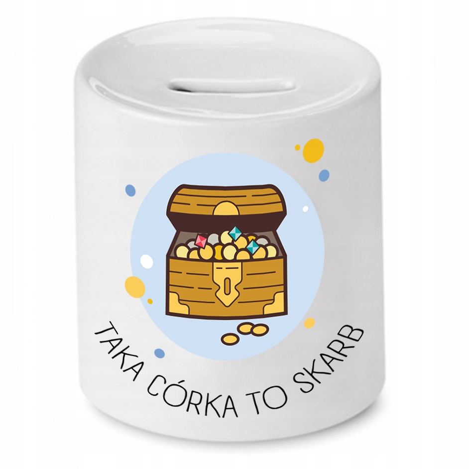 Skarbonka Dla Córki Taka Córka To Skarb Prezent Z Nadrukiem Ze Zdjęciem