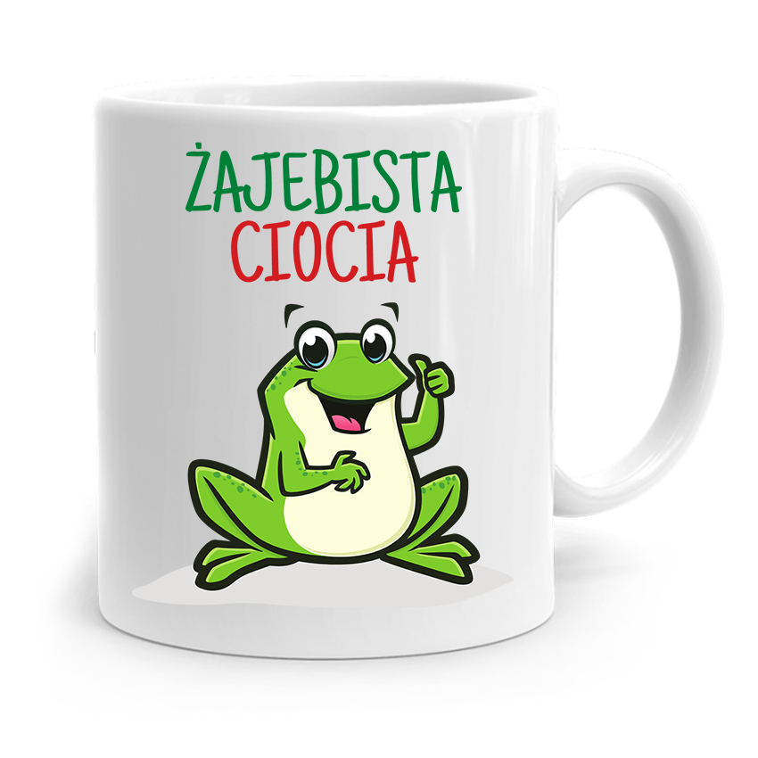 Kubek Prezent Dla Cioci Ciotki Żajebista Ciocia Z Nadrukiem Ze Zdjęciem