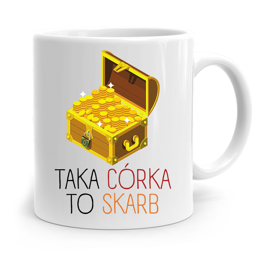 Kubek Prezent Dla Córki Taka Córka To Skarb Z Nadrukiem Ze Zdjęciem