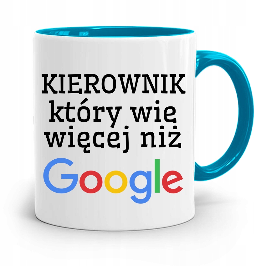 Kubek Błękitny Dla Kierownika Wie Więcej Niż Z Nadrukiem Ze Zdjęciem