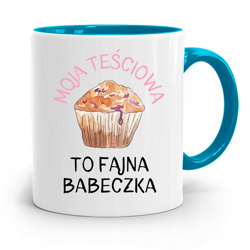 Kubek Błękitny Dla Teściowej Fajna Babeczka Z Nadrukiem Ze Zdjęciem