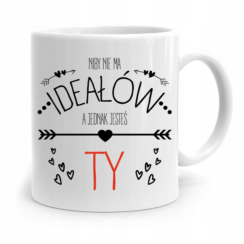 Kubek Prezent Dla Dziewczyny Niby Nie Ma Ideałów Z Nadrukiem Ze Zdjęciem