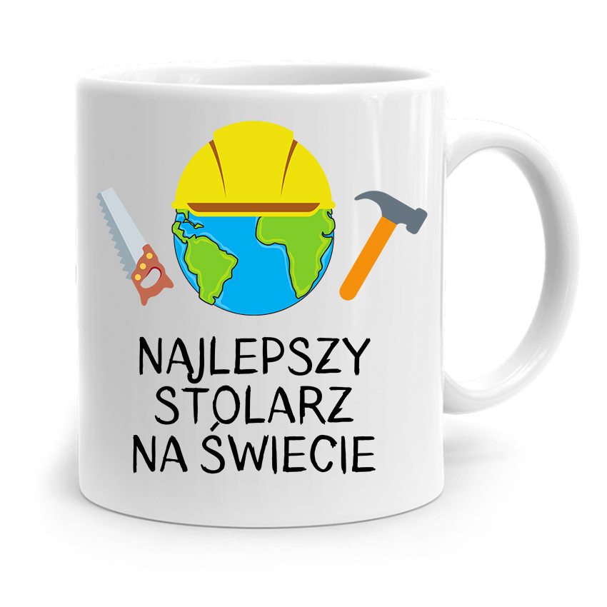 Kubek Prezent Dla Stolarza Najlepszy Na Świecie Z Nadrukiem Ze Zdjęciem