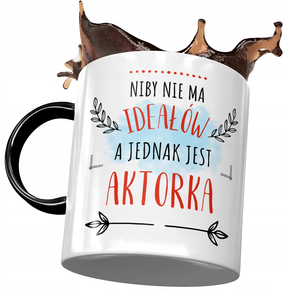 Kubek Czarny Dla Aktorki Niby Nie Ma Ideałow Z Nadrukiem Ze Zdjęciem