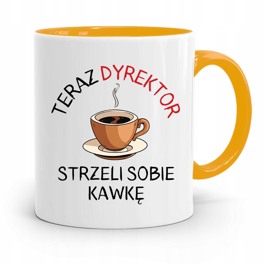 Dla Dyrektora Kubek Żółty Strzeli Sobie Kawkę Z Nadrukiem Ze Zdjęciem