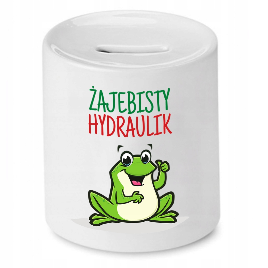 Skarbonka Dla Hydraulika Żajebisty Hydraulik Z Nadrukiem Ze Zdjęciem