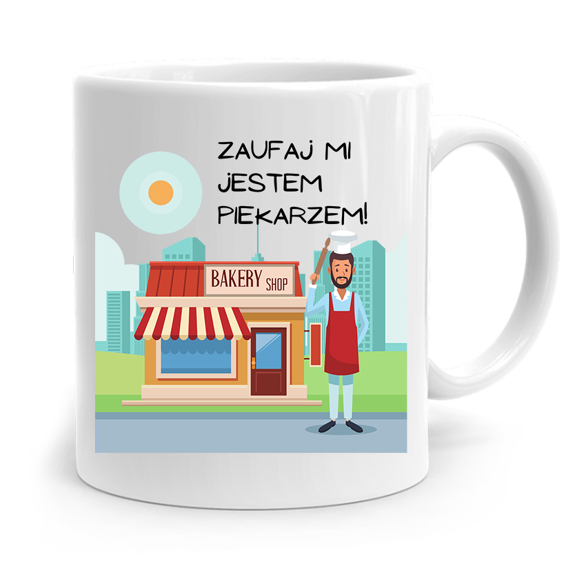 Kubek Prezent Dla Piekarza Zaufaj Mi Z Nadrukiem Ze Zdjęciem