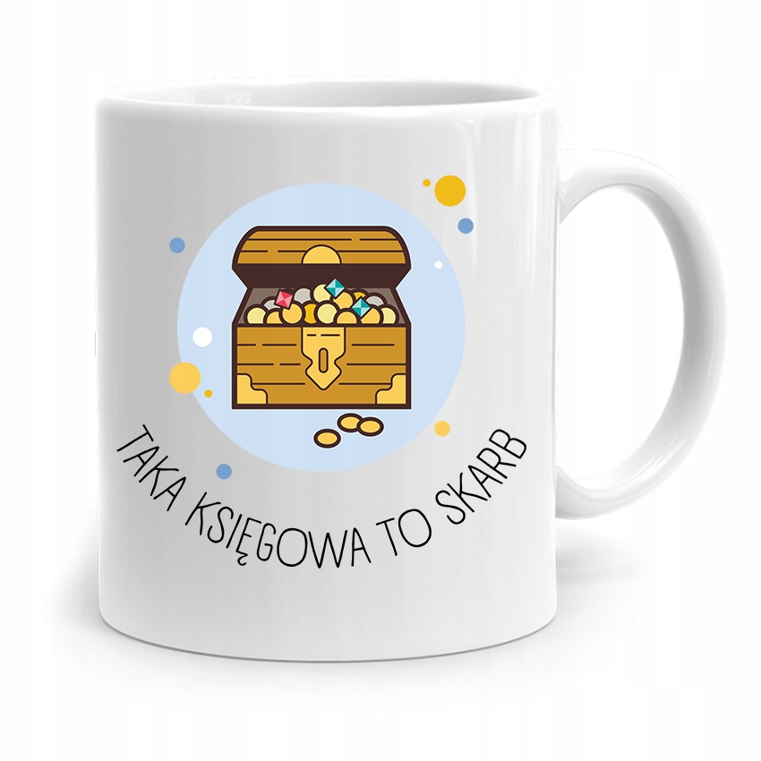 Kubek Księgowej Księgowego Taka Księgowa To Skarb Z Nadrukiem Ze Zdjęciem