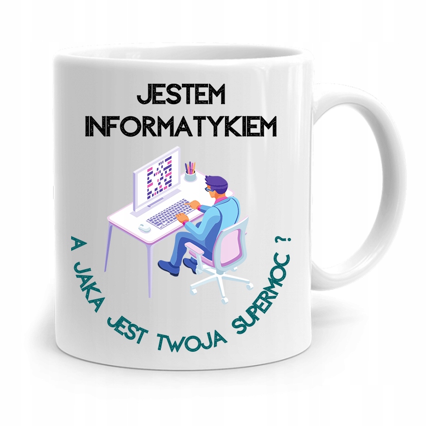 Kubek Informatyka Programisty Moja Supermoc Z Nadrukiem Ze Zdjęciem