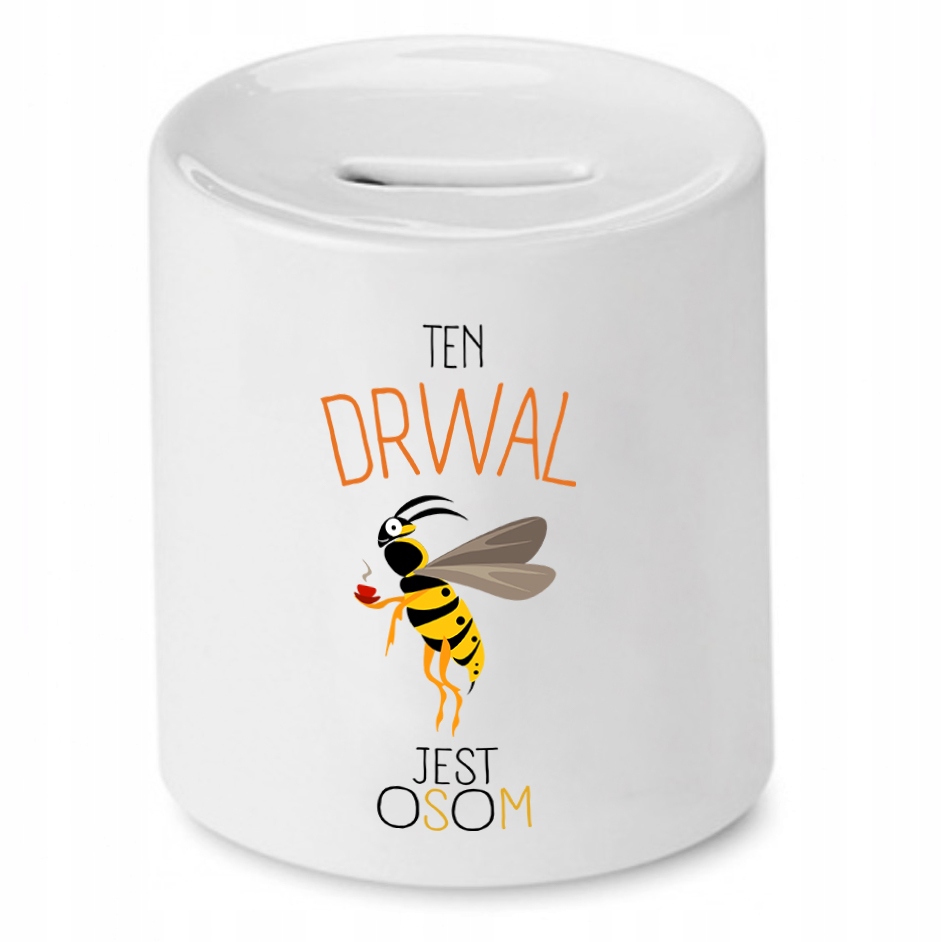 Dla Drwala Prezent Skarbonka Jest Osom Z Nadrukiem Ze Zdjęciem