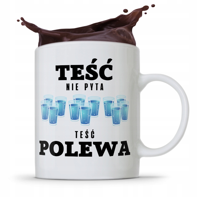 Kubek Prezent Dla Teścia Teść Nie Pyta Teść Polewa Z Nadrukiem Ze Zdjęciem