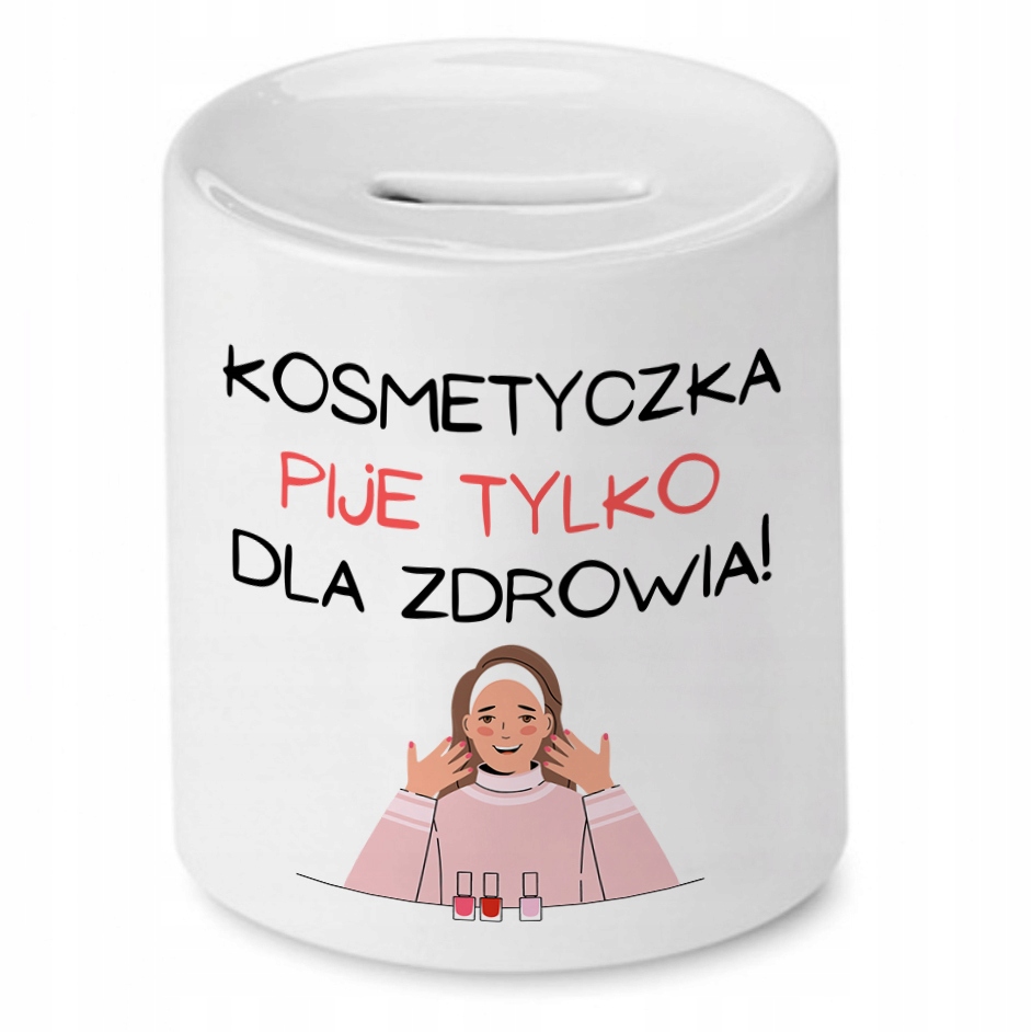 Skarbonka Kosmetyczki Pije Tylko Na Zdrowie Z Nadrukiem Ze Zdjęciem