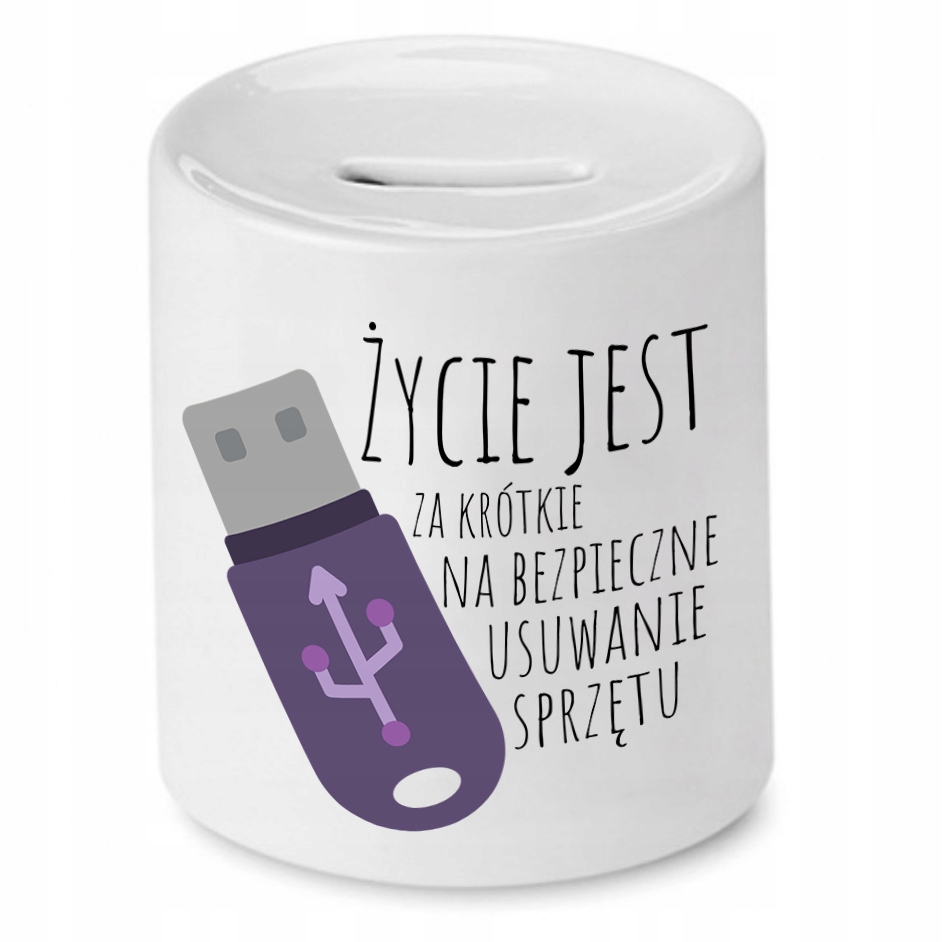 Skarbonka Informatyka Życie Jest Za Krótkie Z Nadrukiem Ze Zdjęciem