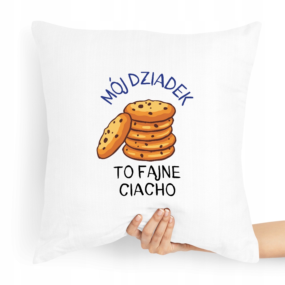 Poduszka Na Dzień Dziadka Mój Dziadek To Ciacho Z Nadrukiem Ze Zdjęciem