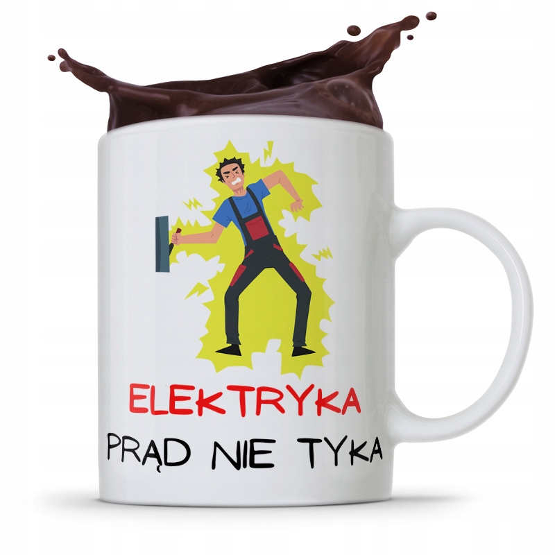 Kubek Prezent Dla Elektryka Elektryk Prąd Nie Tyka Z Nadrukiem Ze Zdjęciem